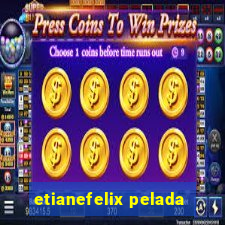 etianefelix pelada